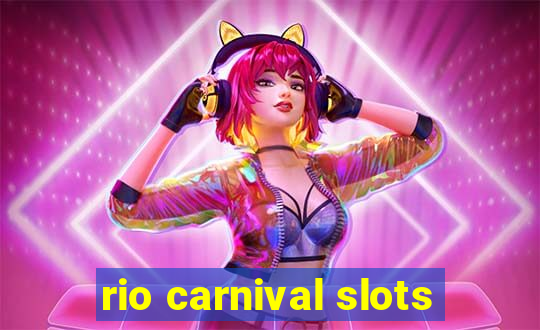 rio carnival slots